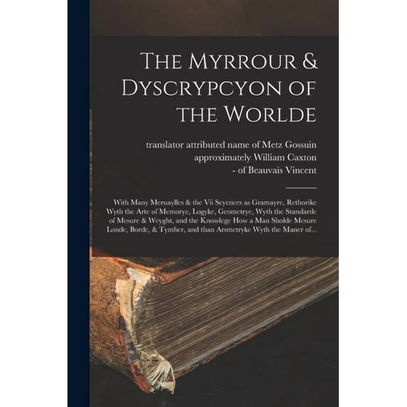 The Myrrour & Dyscrypcyon of the Worlde, (Paperback)