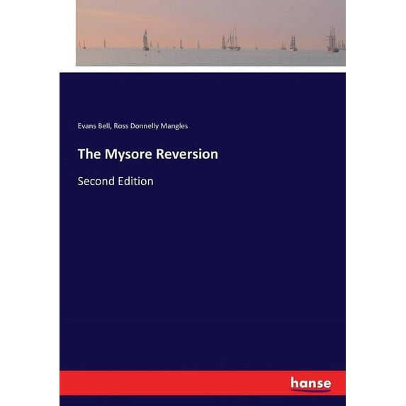 The Mysore Reversion: Second Edition, (Paperback)
