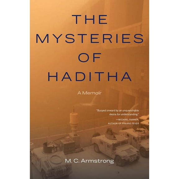 The Mysteries of Haditha: A Memoir, (Paperback)