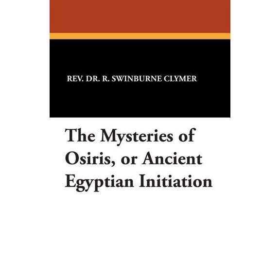 Pre-Owned The Mysteries of Osiris, or Ancient Egyptian Initiation (Paperback)