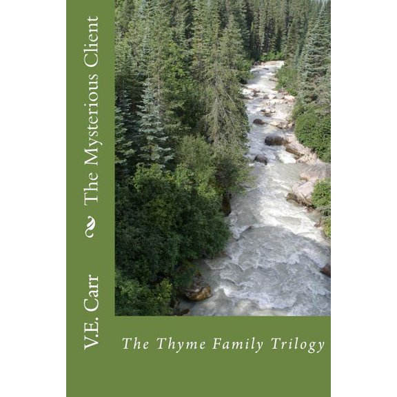 The Mysterious Client: The Thyme Family Trilogy