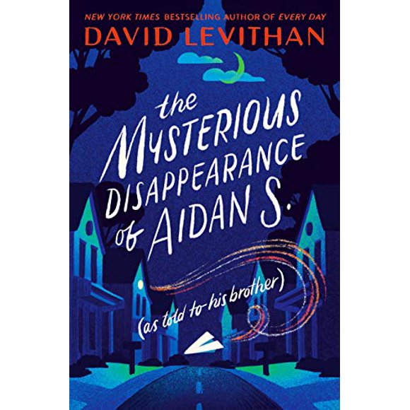 Pre-Owned The Mysterious Disappearance of Aidan S. (as Told to His Brother) (Hardcover) 1984848593 9781984848598
