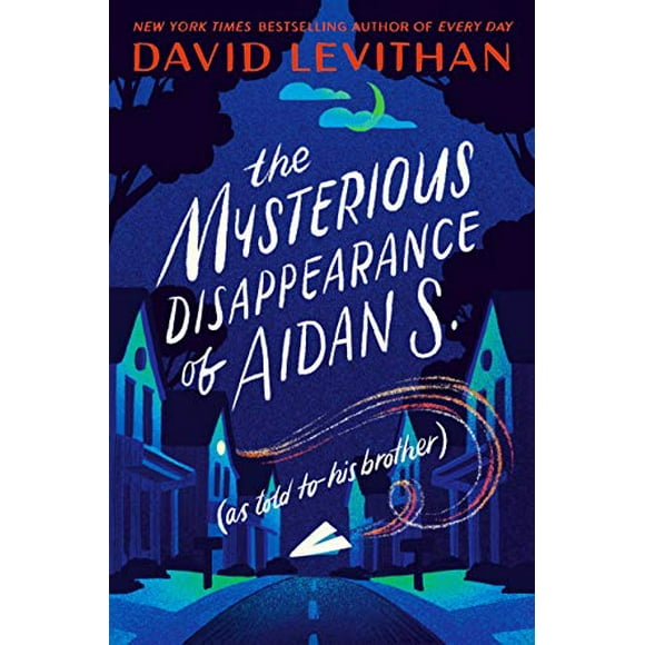 Pre-Owned The Mysterious Disappearance of Aidan S. (as Told to His Brother) (Hardcover) 1984848593 9781984848598