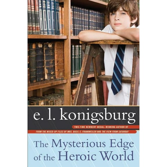 The Mysterious Edge of the Heroic World, (Paperback)