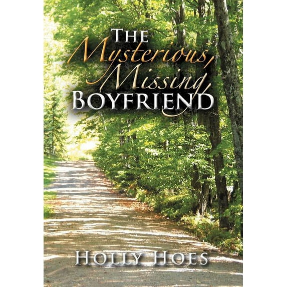The Mysterious, Missing, Boyfriend, (Hardcover)