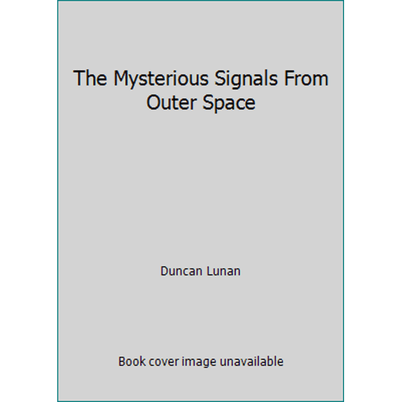 Pre-Owned The Mysterious Signals From Outer Space (Paperback) 0553022040 9780553022049