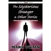 The Mysterious Stranger & Other Stories Large Print Edition, Paperback
