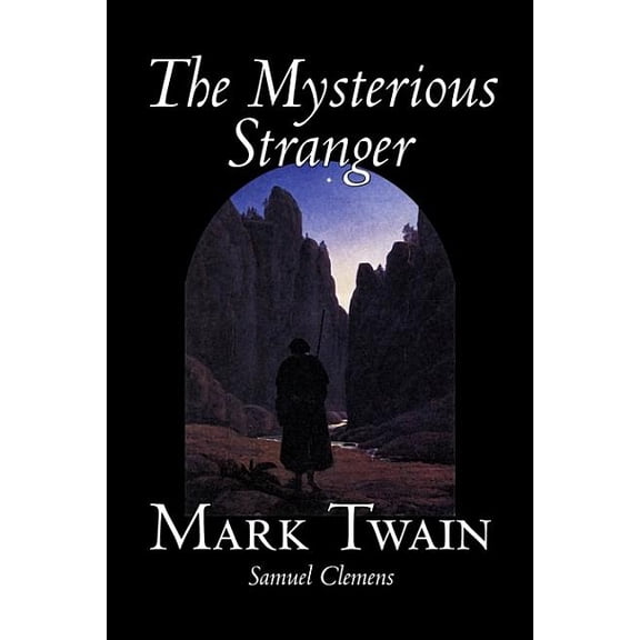 The Mysterious Stranger by Mark Twain, Fiction, Classics, Fantasy & Magic, (Hardcover)