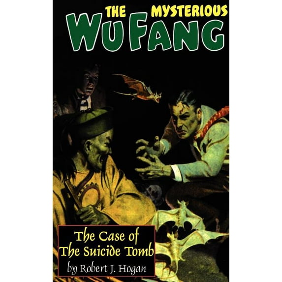 The Mysterious Wu Fang: The Case of the Suicide Tomb, (Hardcover)
