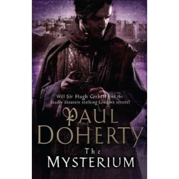 Pre-Owned The Mysterium (Hugh Corbett Mysteries, Book 17): The hunt for a deadly killer amidst (Hardcover 9780755354573) by Paul Doherty