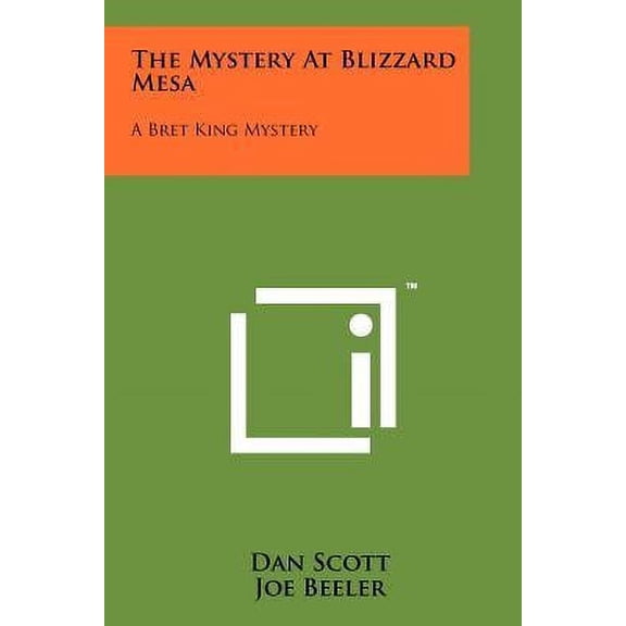 The Mystery At Blizzard Mesa: A Bret King Mystery Paperback 1258200503 9781258200503 Dan Scott
