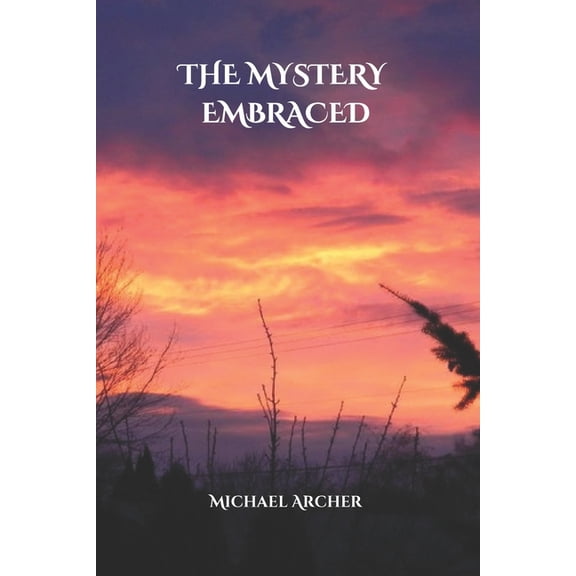 The Mystery Embraced, (Paperback)