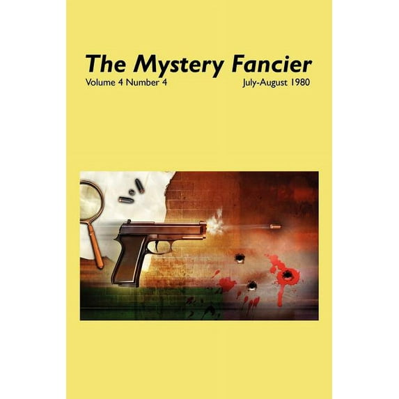 The Mystery Fancier (Vol. 4 No. 4) July/August 1980, (Paperback)