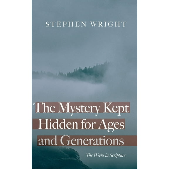 The Mystery Kept Hidden for Ages and Generations, (Paperback)