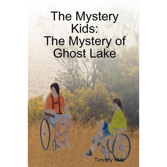 The Mystery Kids: The Mystery of Ghost Lake, (Paperback)