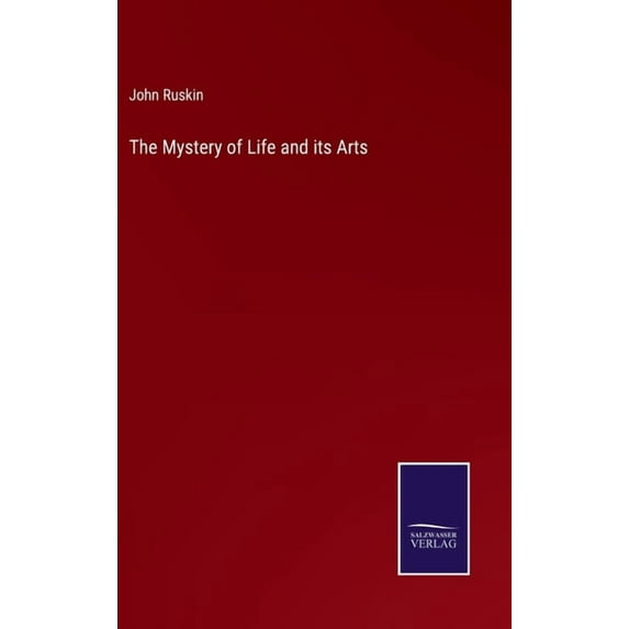 The Mystery Of Life And Its Arts