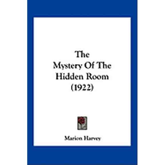 The Mystery Of The Hidden Room (1922) (Paperback)