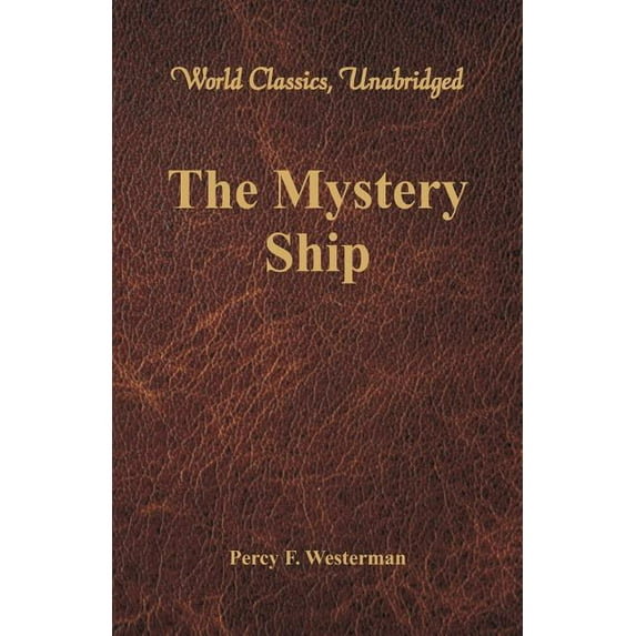 The Mystery Ship (World Classics, Unabridged), (Paperback)