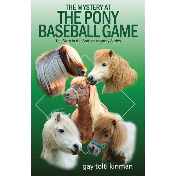 The Mystery at The Pony Baseball Game - The Sixth in the Stables Mystery Series, (Paperback)