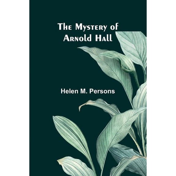 The Mystery of Arnold Hall, (Paperback)