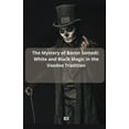 thumbnail image 1 of The Mystery of Baron Samedi: White and Black Magic in the Voodoo Tradition, (Paperback), 1 of 1