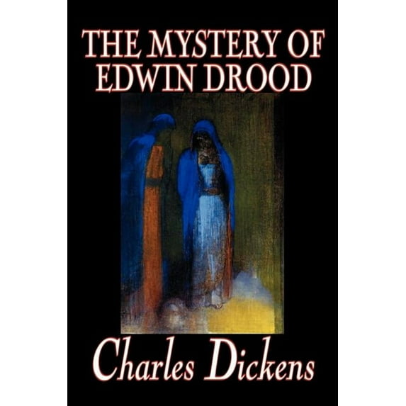 The Mystery of Edwin Drood by Charles Dickens, Fiction, Classics, Literary, (Paperback)