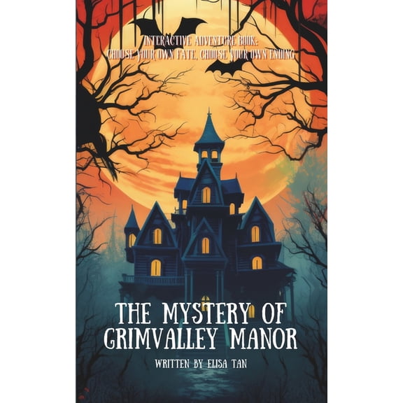 Interactive Adventures The Mystery of Grimvalley Manor: Interactive Book, Choose Your Own Ending. Adventure story for Children and Teens, 10-14, (Paperback)