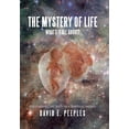 thumbnail image 1 of The Mystery of Life What'S It All About?: Discovering the Truth in a Skeptical World, (Hardcover), 1 of 1