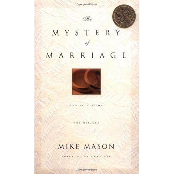 Pre-Owned The Mystery of Marriage: Meditations on the Miracle (Paperback) 1576737799 9781576737798