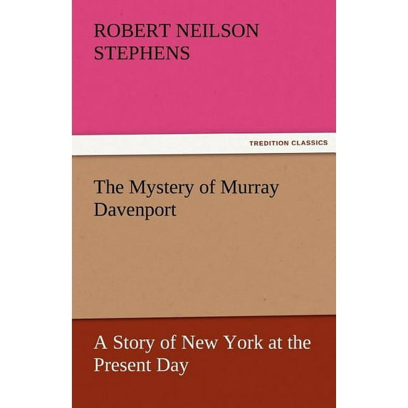The Mystery of Murray Davenport a Story of New York at the Present Day