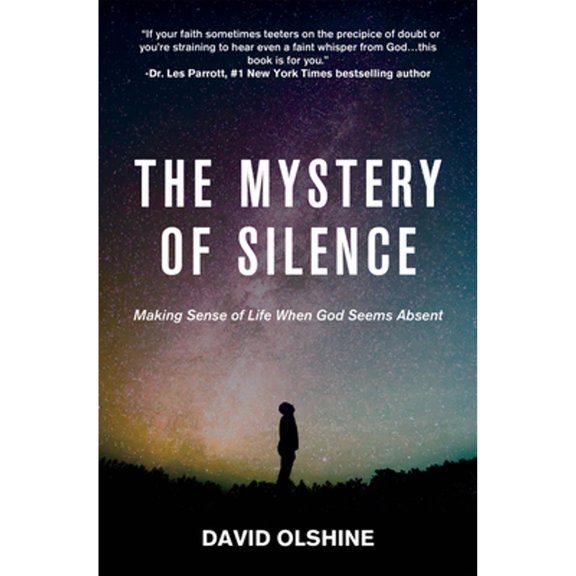 Pre-Owned The Mystery of Silence: Making Sense of Life When God Seems Absent (Paperback) 1950465527 9781950465521