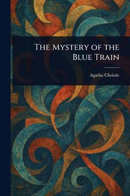The Mystery of the Blue Train, (Paperback)