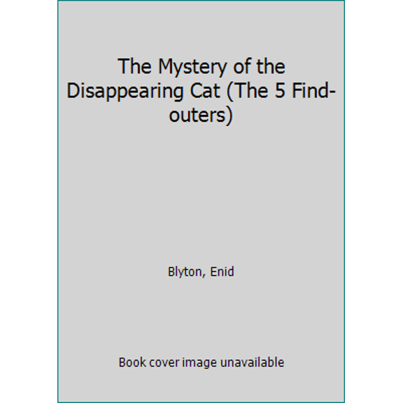 Pre-Owned The Mystery of the Disappearing Cat (The 5 Find-outers) (Paperback) 0006931952 9780006931959