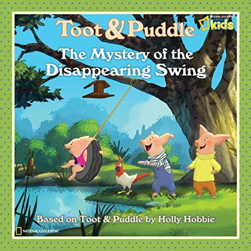 Pre-Owned Toot and Puddle: The Mystery of the Disappearing Swing (Paperback) 142630224X 9781426302244