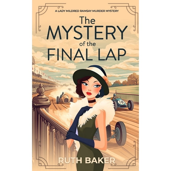 The Mystery of the Final Lap: A 1920s Murder Mystery, (Paperback)