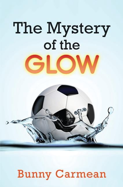 The Mystery of the Glow (Paperback) by Bunny Carmean