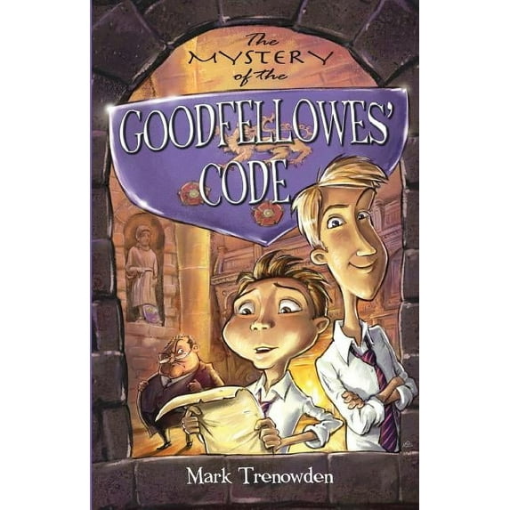 The Mystery of the Goodfellowes' Code: The Lost Symbol of Sevenoaks, (Paperback)