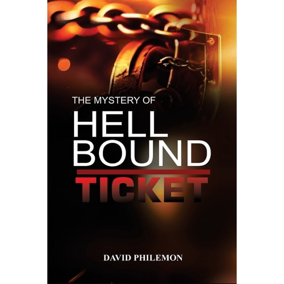 The Mystery of the Hell Bound Ticket, (Paperback)