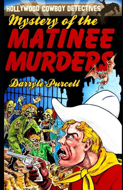 Hollywood Cowboy Detectives The Mystery of the Matinee Murders, (Paperback)