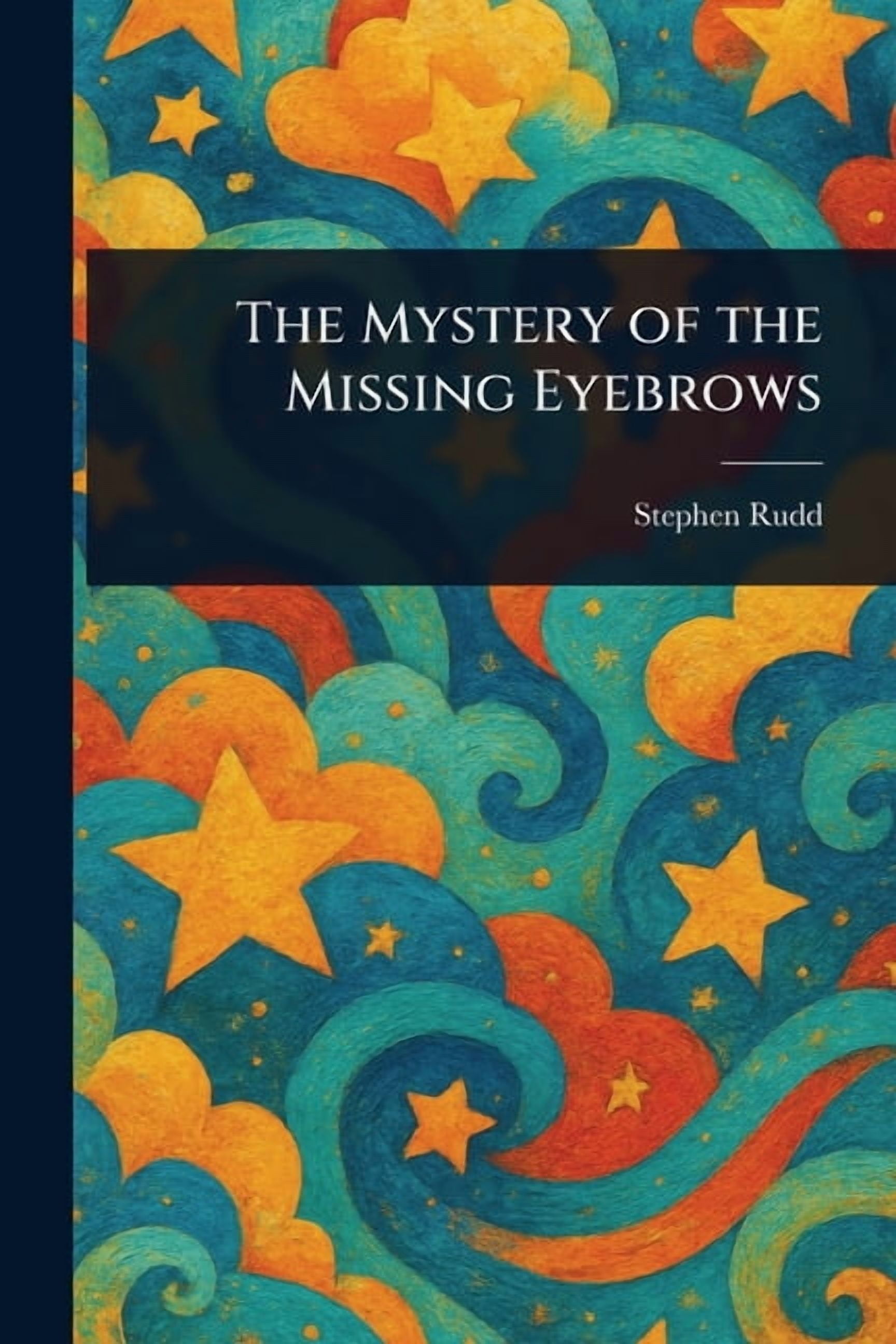 The Mystery of the Missing Eyebrows, (Paperback)