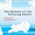 thumbnail image 1 of The Mystery of the Thinking Rabbit, (Hardcover), 1 of 1