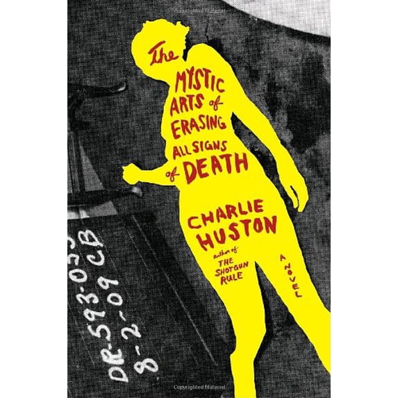 Pre-Owned The Mystic Arts of Erasing All Signs of Death (Hardcover) 034550111X 9780345501110