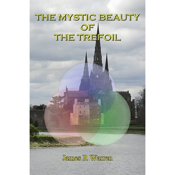The Mystic Beauty of the Trefoil, (Hardcover)