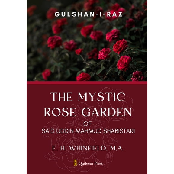 The Mystic Rose Garden of Sa'd Uddin Mahmud Shabistari, (Paperback)