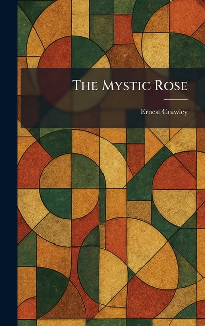 The Mystic Rose, (Hardcover)