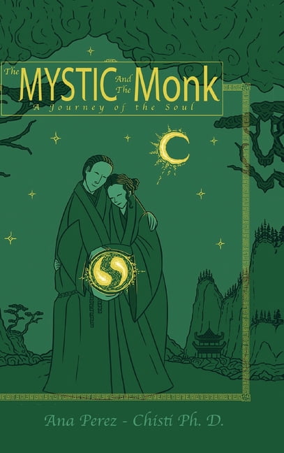 The Mystic and the Monk-A Journey of the Soul, (Hardcover)