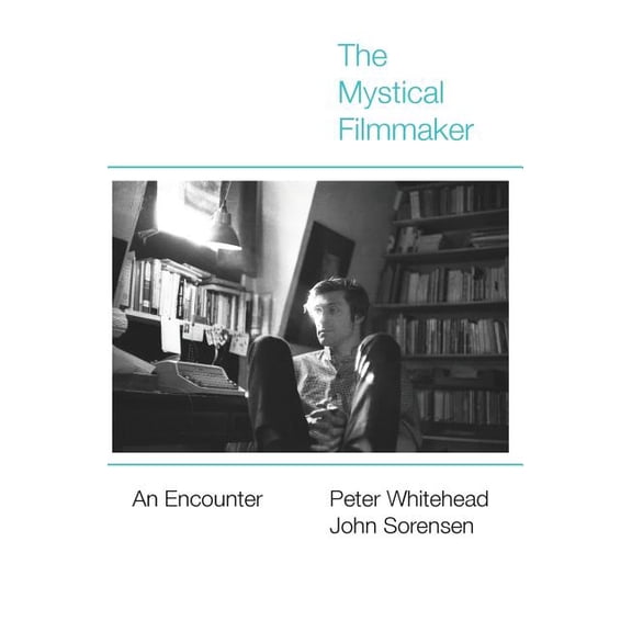 The Mystical Filmmaker: An Encounter, (Hardcover)