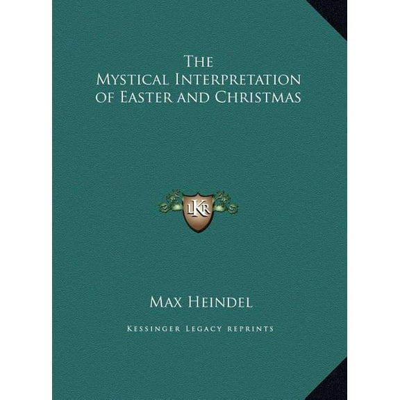 The Mystical Interpretation of Easter and Christmas, (Hardcover)