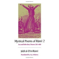 Pre-Owned The Mystical Poems of Rumi 2 Vol. 2 : Second Selection, Poems 201-400 (Paperback) 9780226731520