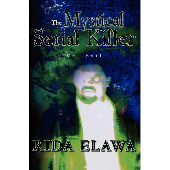 The Mystical Serial Killer: Mr. Evil